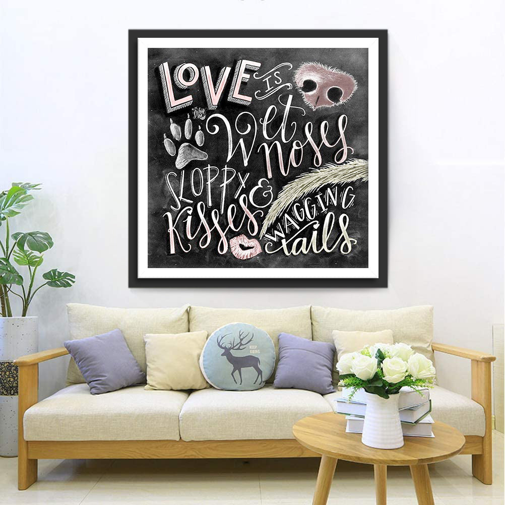 Liefde is Natte Snuiten en Slordige Kussen Diamond Painting