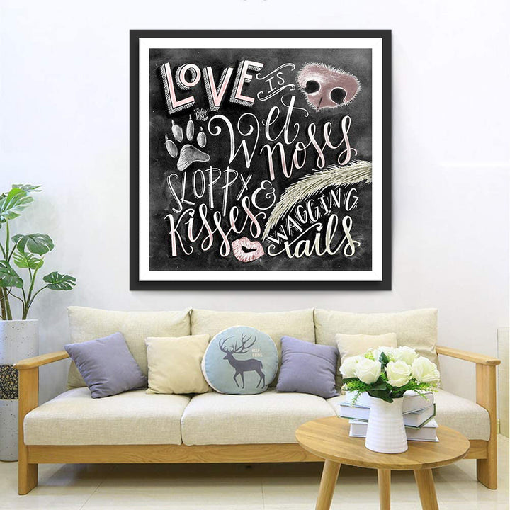 Liefde is Natte Snuiten en Slordige Kussen Diamond Painting