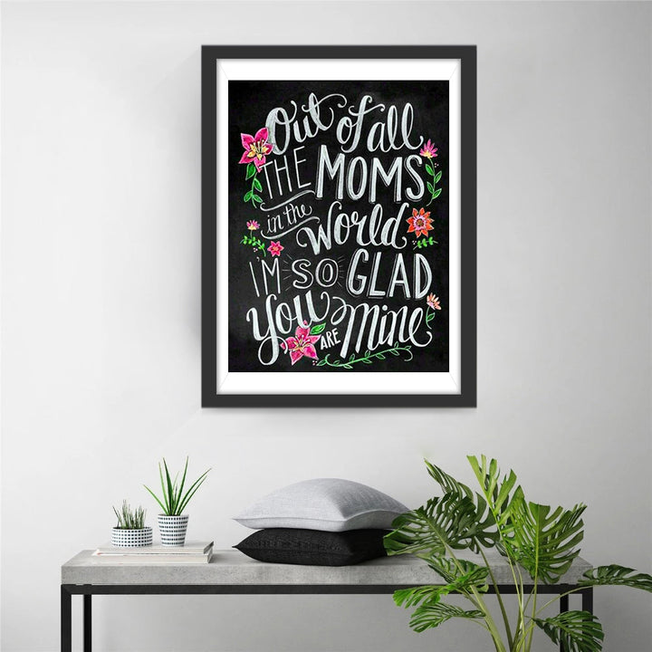 Van alle Moeders ter Wereld, Ben ik zo Blij dat jij de Mijne Bent Diamond Painting