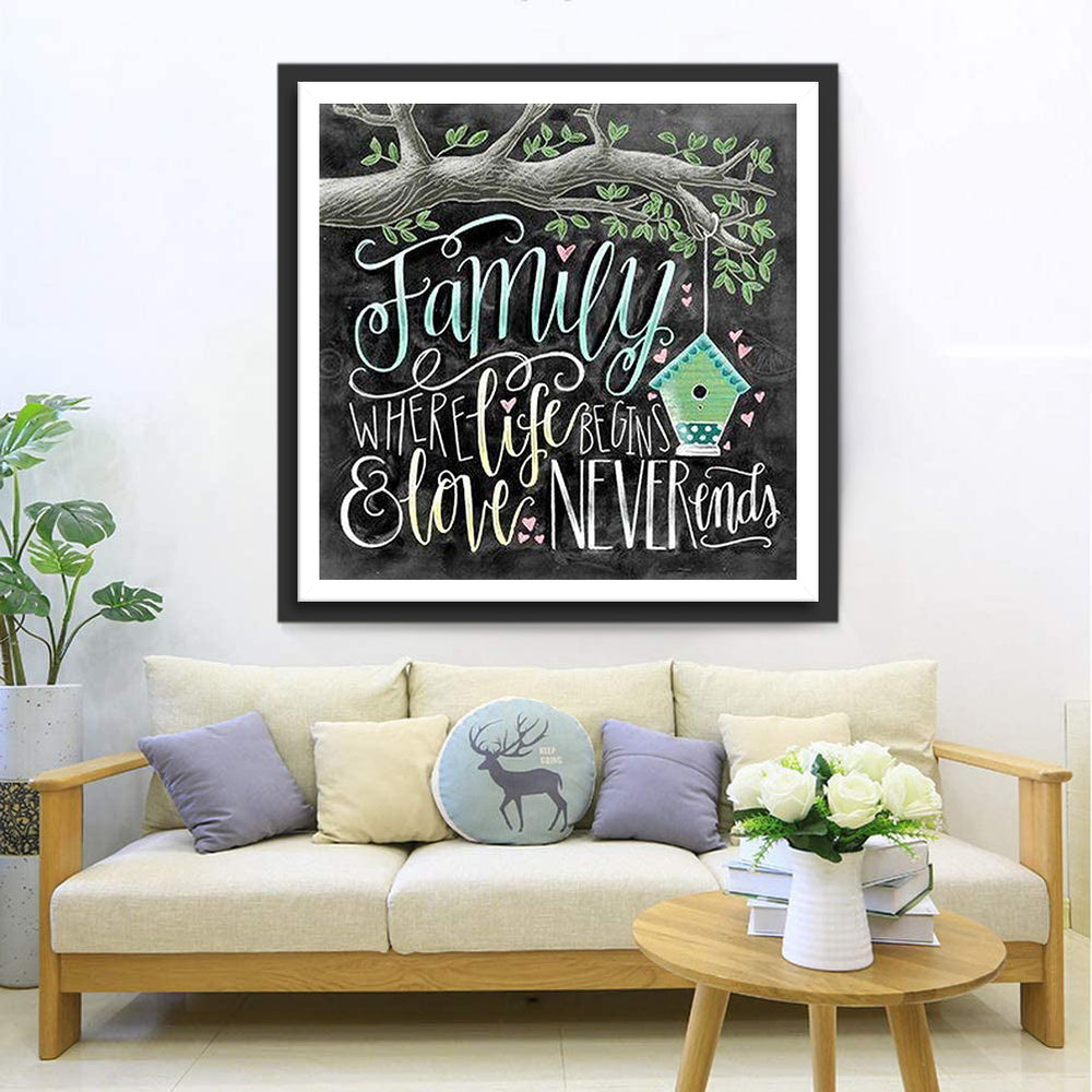 Familie, waar het Leven Begint en de Liefde nooit Eindigt Diamond Painting